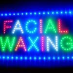 60031 Facial Waxing Eyebow Contouring Hair Removal Beauty Confidence LED Sign